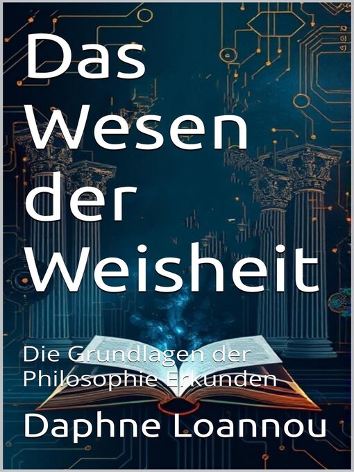 Title details for Das Wesen der Weisheit by Daphne Loannou - Available